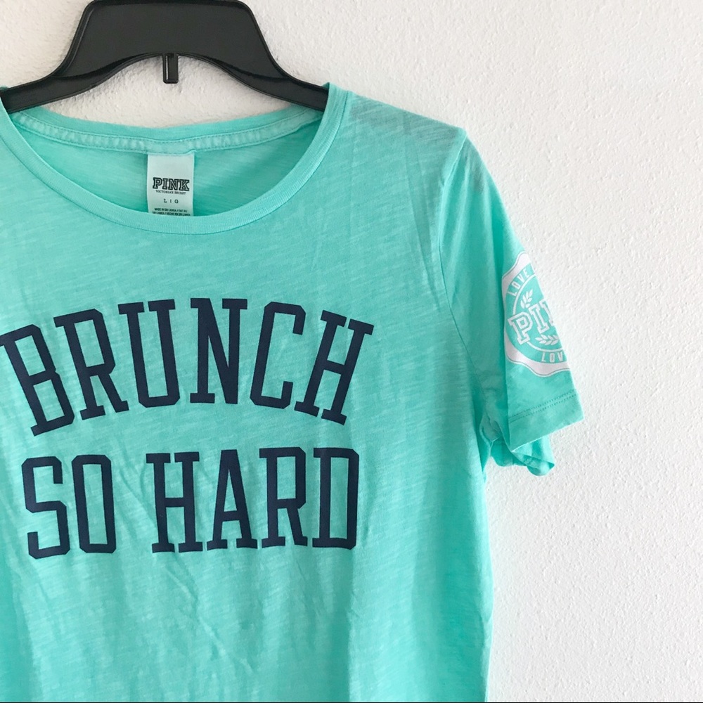 Vs Pink “Brunch So Hard” Tee